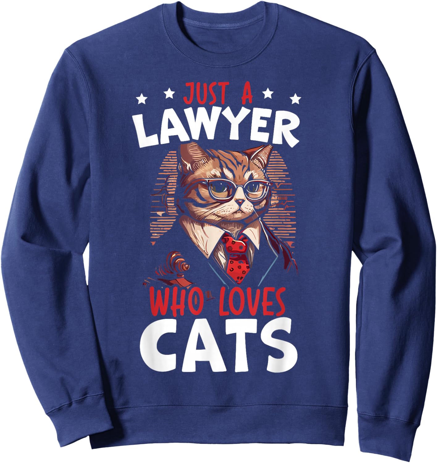 Just A Lawyer Who Loves Cats Attorney Lawyer Sweatshirt - Sweatshirt | Navy