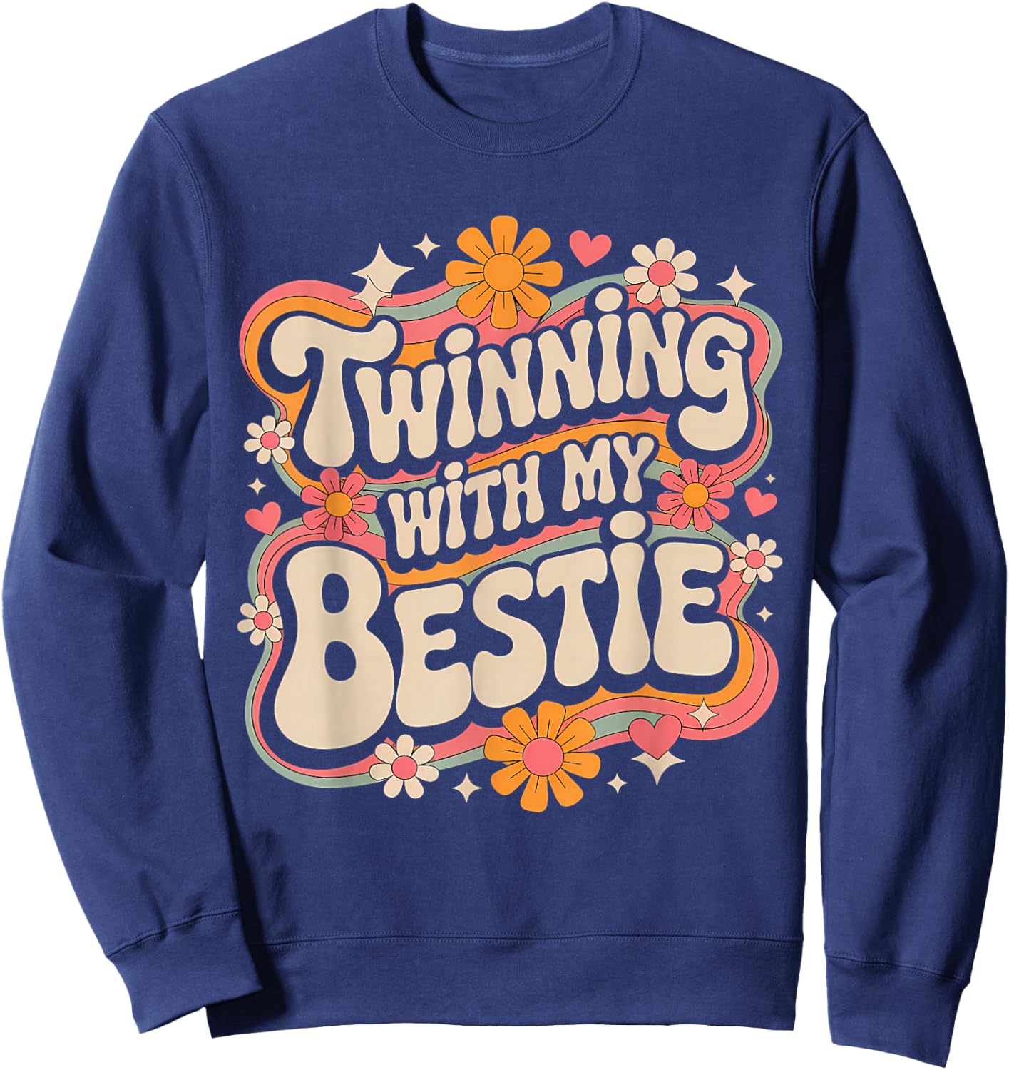 Friends Twinning With My Bestie Twin Matching Twins Friends Sweatshirt - Sweatshirt | Navy
