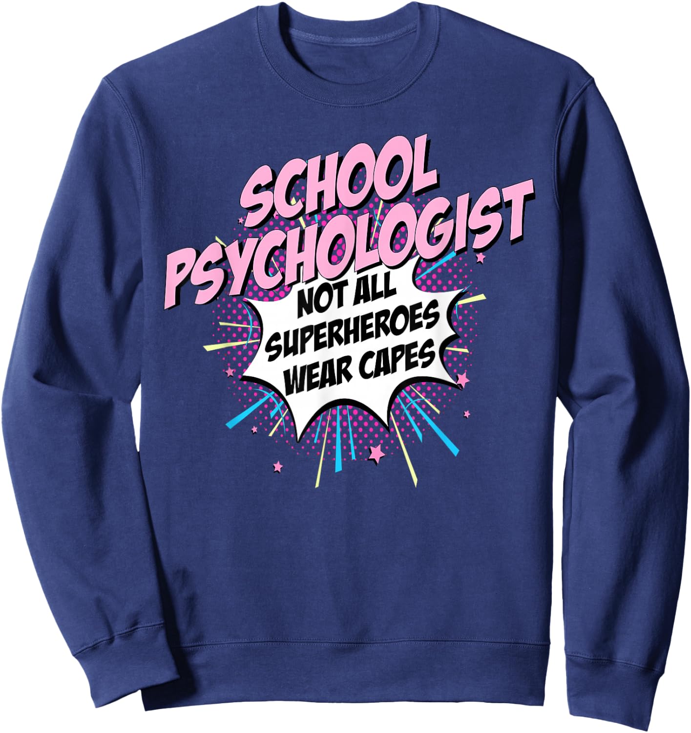 School Psychologist Superhero product Comic Gifts Idea Sweatshirt - Sweatshirt | Navy
