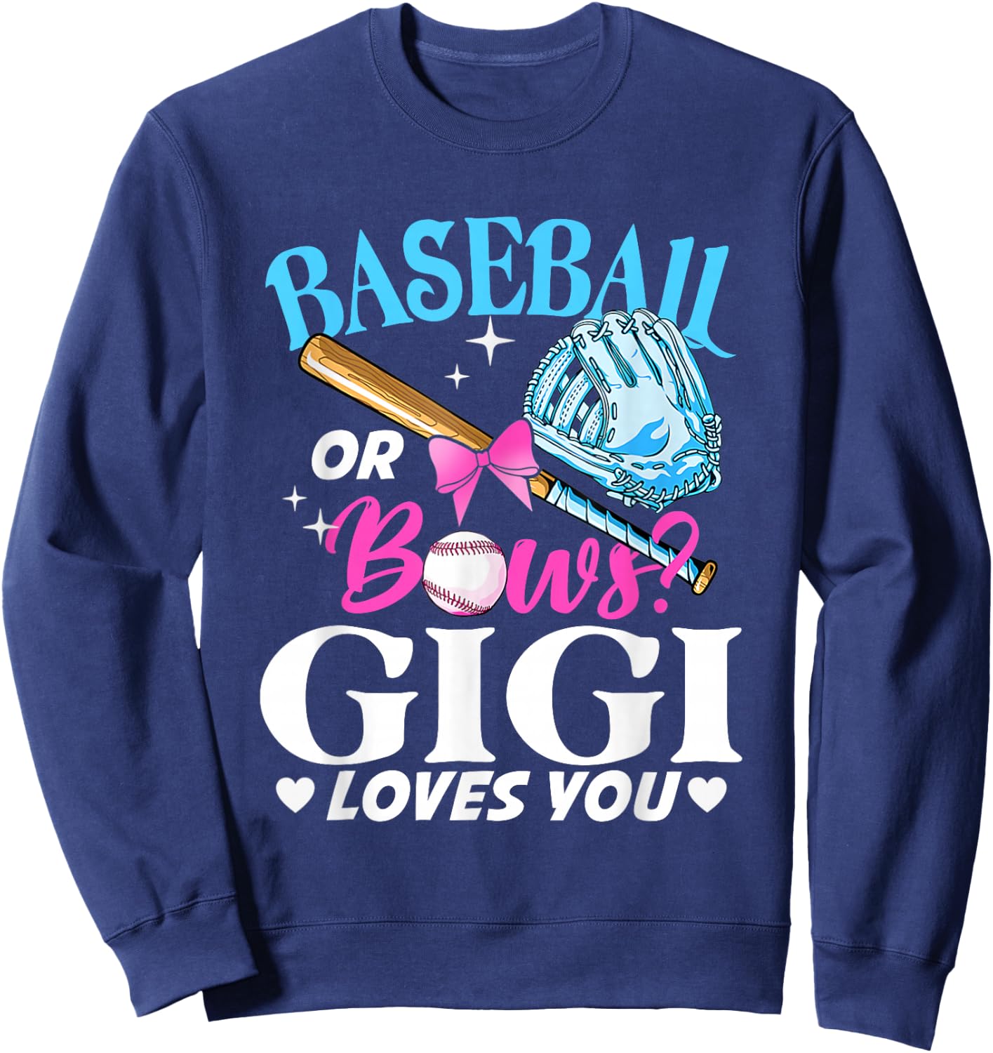 Baseball or Bows Gigi Loves You Gender Reveal Pink or Blue Sweatshirt - Sweatshirt | Navy