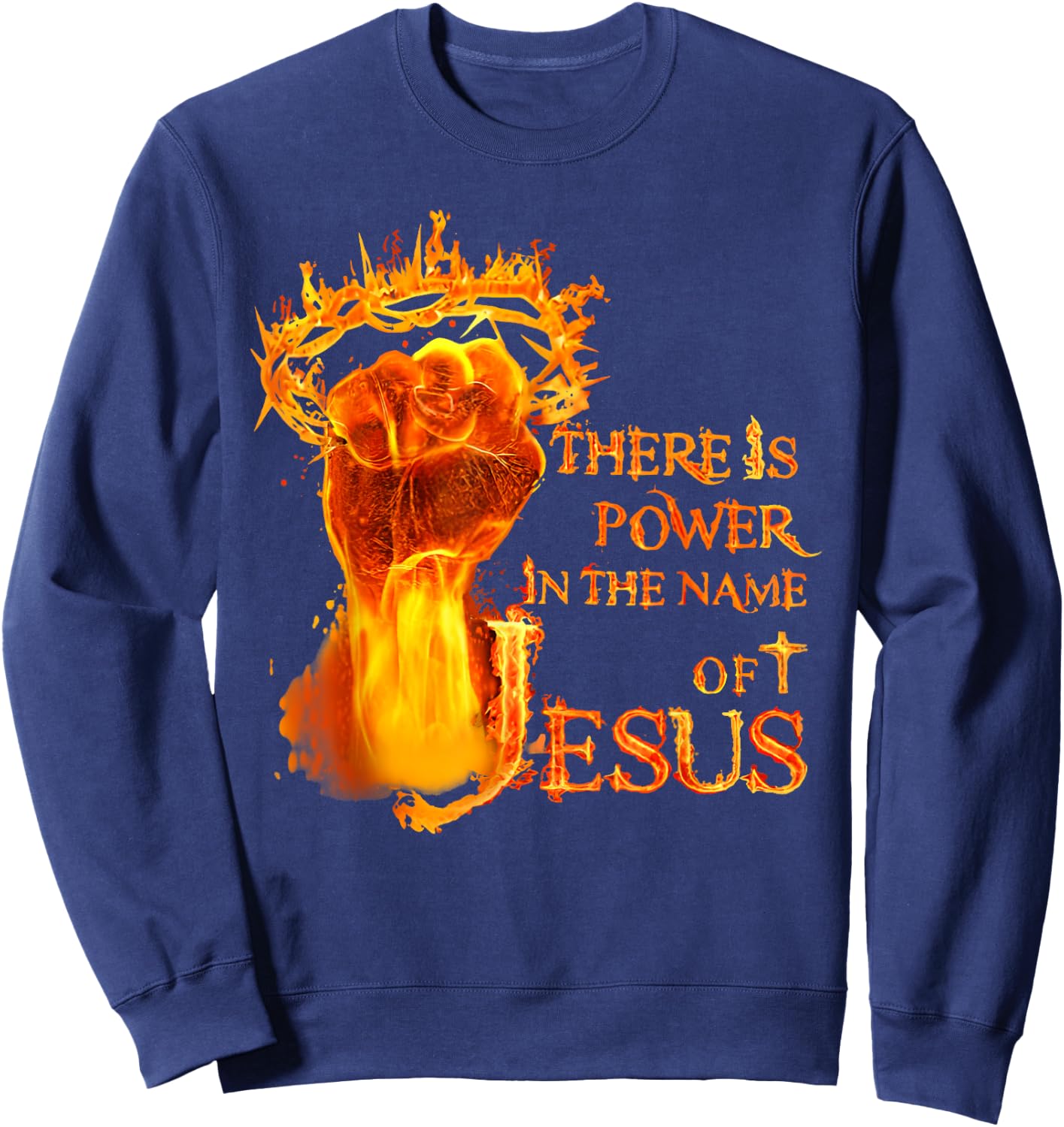 There Is A Power In The Name Of Jesus Christian Sweatshirt - Sweatshirt | Navy