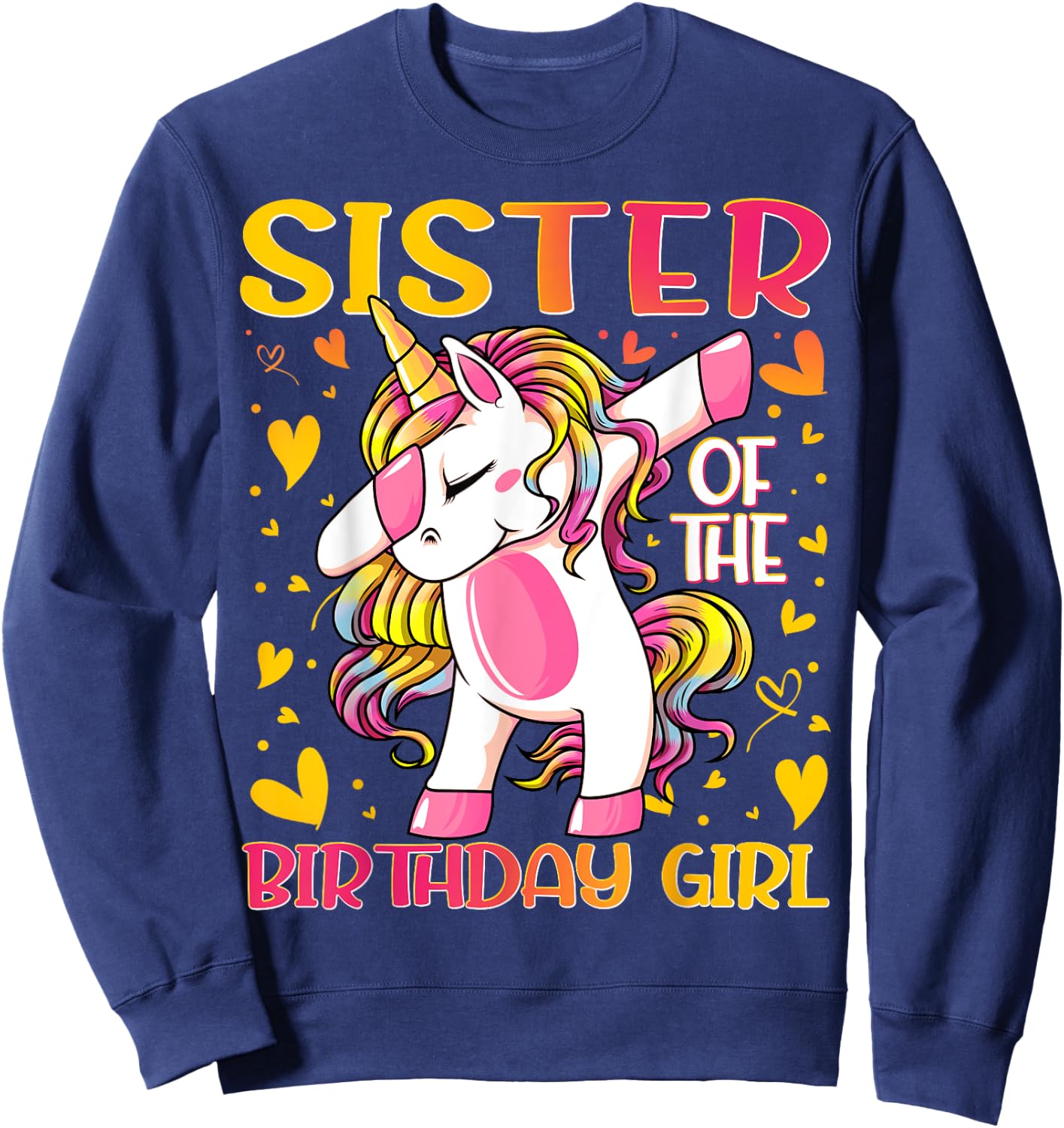 Sister of the Birthday Girl Dabbing Unicorn Sister Gifts Sweatshirt - Sweatshirt | Navy