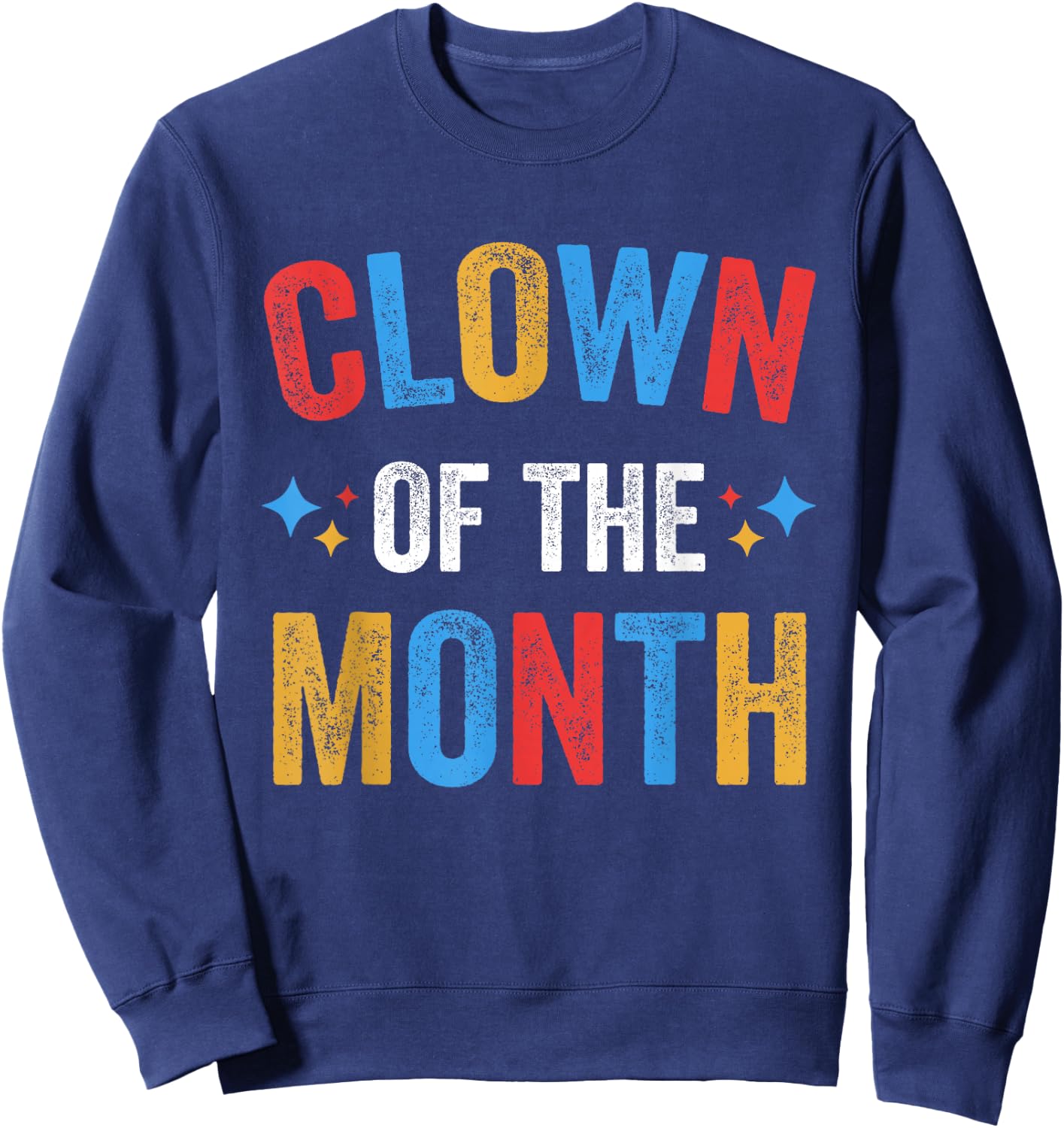 Clown Of The Month Clowncore Aesthetic Funny Circus Retro Sweatshirt - Sweatshirt | Navy