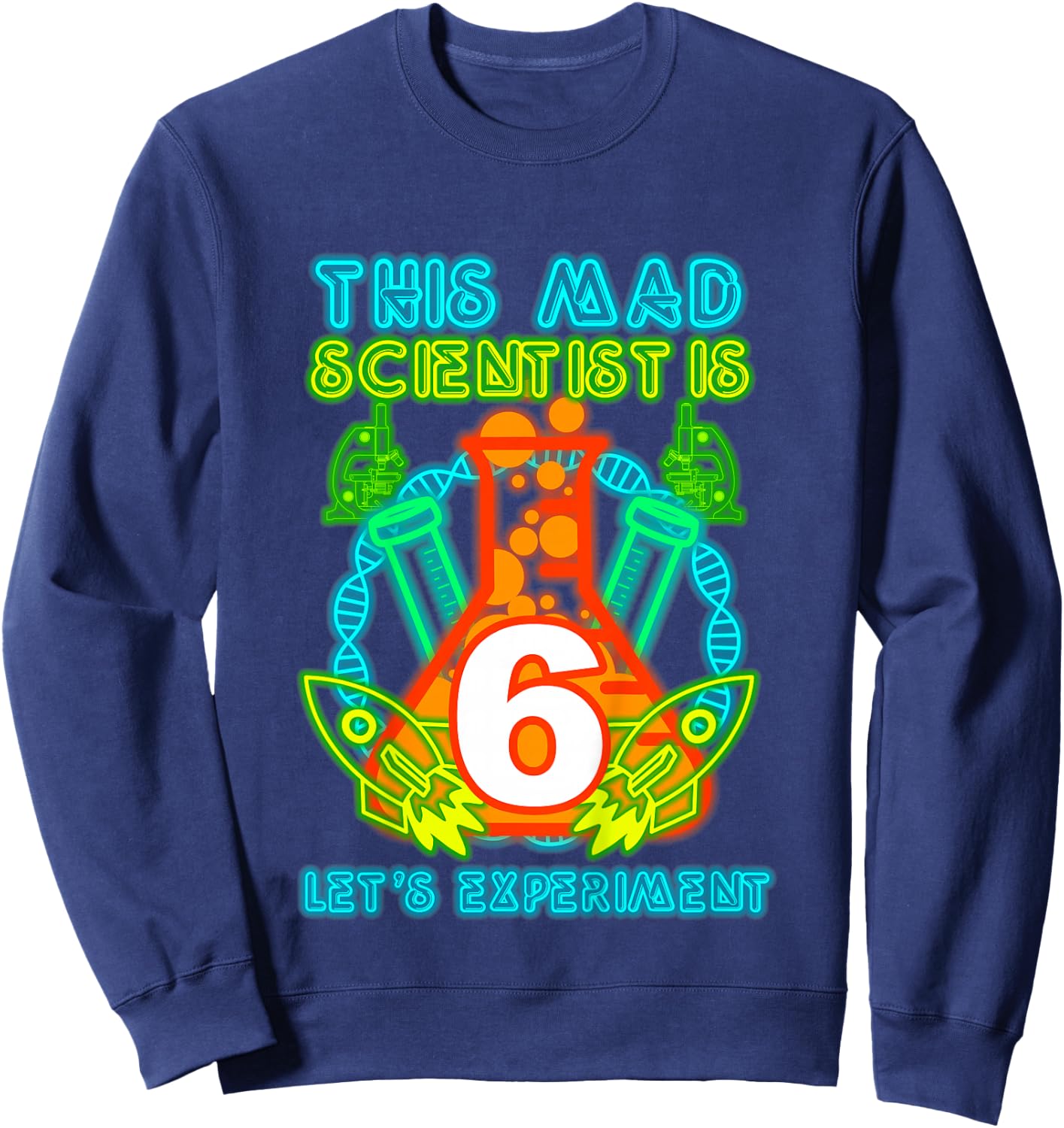 This Mad Scientist is 6 Science Theme Party Boy Birthday Sweatshirt - Sweatshirt | Navy