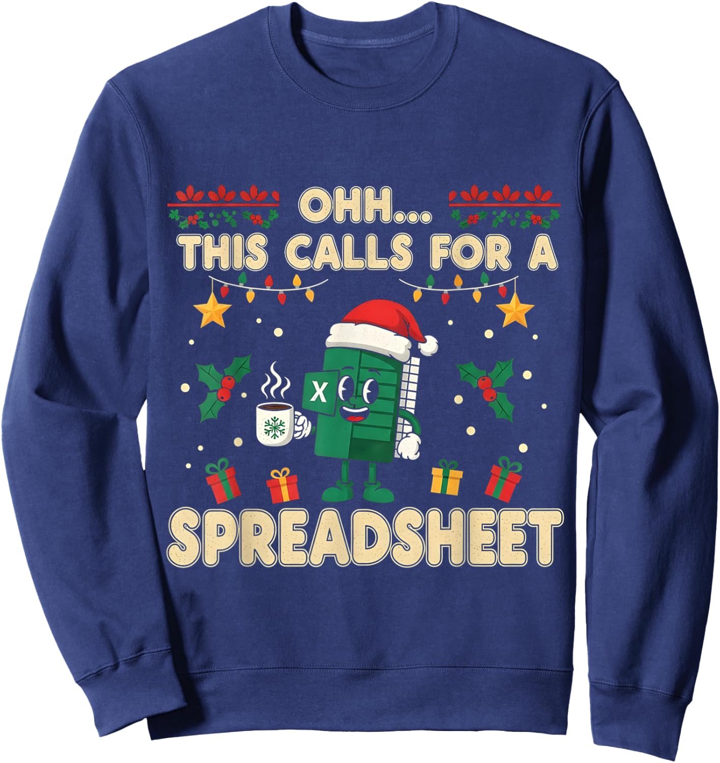 Oh This Calls for a Spreadsheet Christmas Sweater Sweatshirt - Sweatshirt | Navy
