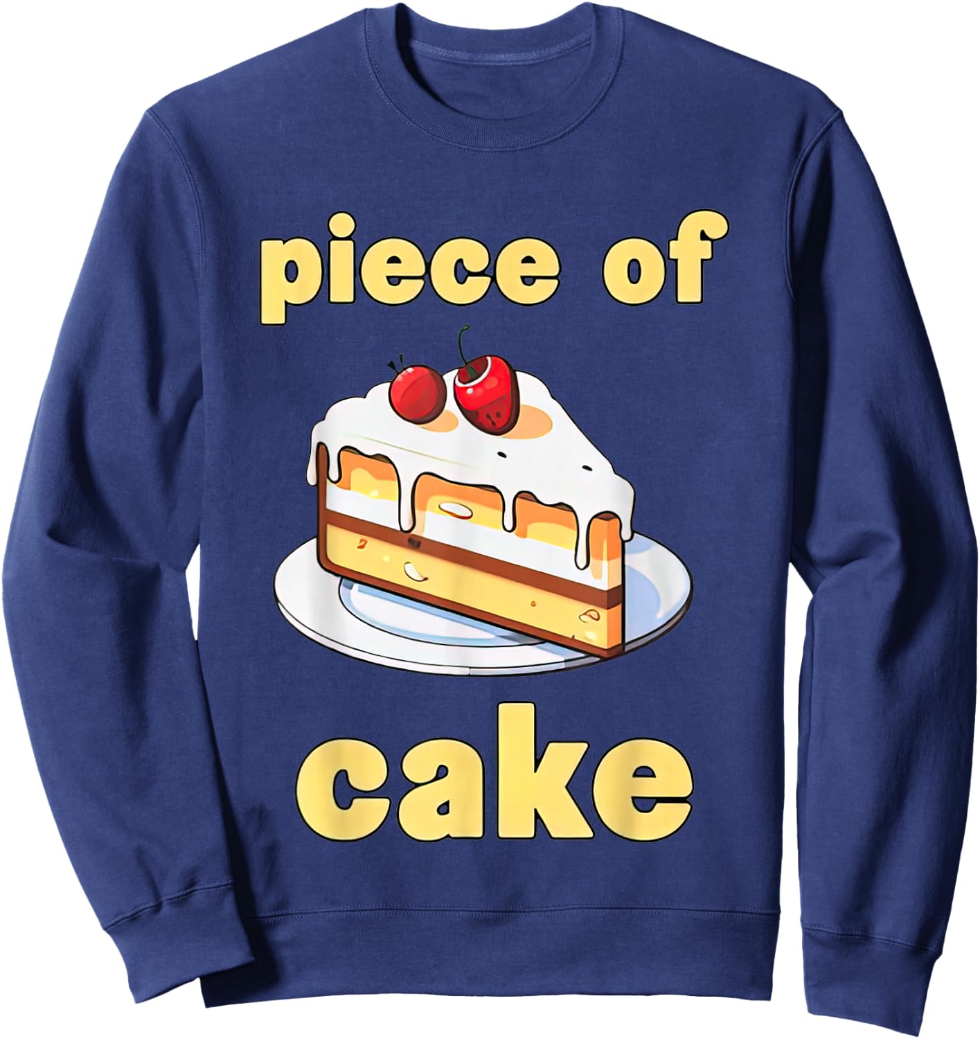 Piece Of Cake Funny Women Sweatshirt - Sweatshirt | Navy