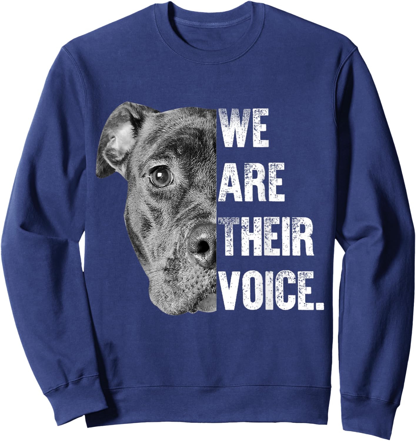 We AreTheir Voice Gift & Dog Lovers & Dog rescue Sweatshirt - Sweatshirt | Navy