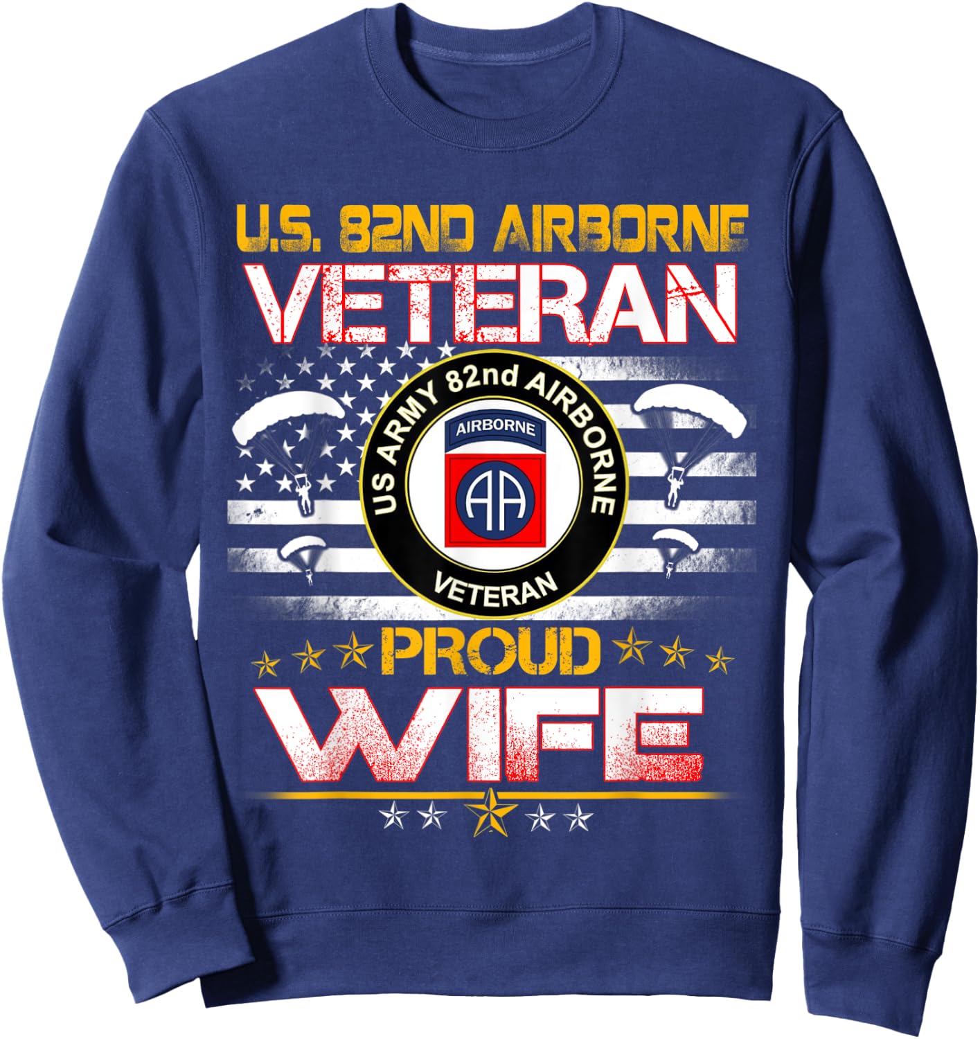 US 82nd Airborne Veteran Proud Wife US Flag Patriotic Sweatshirt - Sweatshirt | Navy