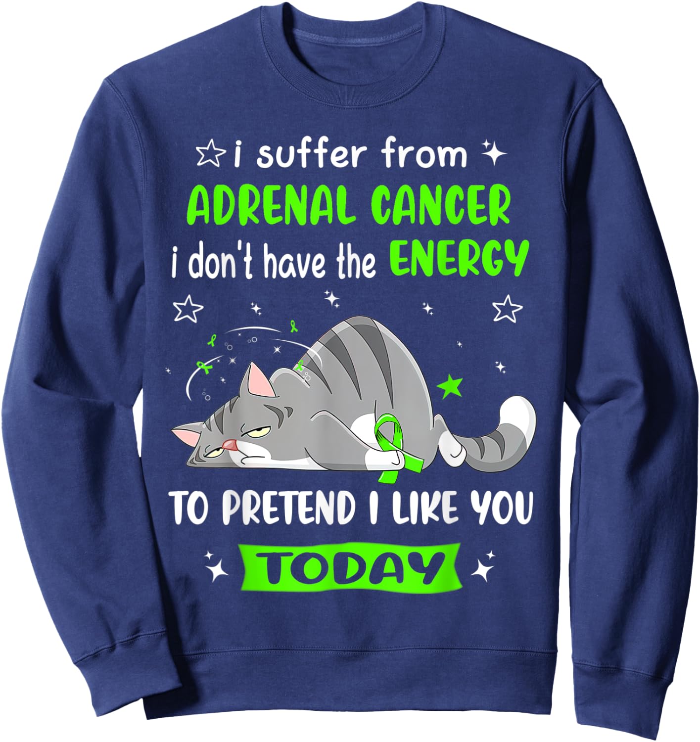 Adrenal Cancer Warrior I Suffer From Adrenal Cancer Sweatshirt - Sweatshirt | Navy