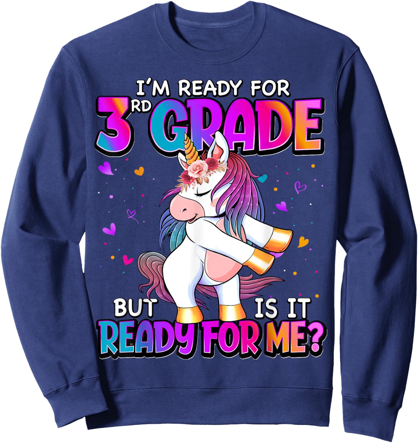 I'm Ready For 3rd Grade Shirt Back To School 3rd Grade Girls Sweatshirt - Sweatshirt | Navy