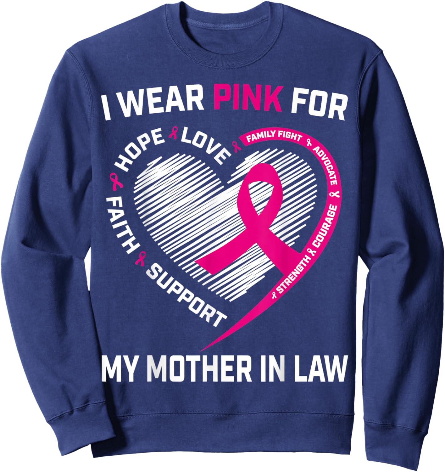 I Wear Pink For My Mother In Law Breast Cancer Awareness Sweatshirt - Sweatshirt | Navy