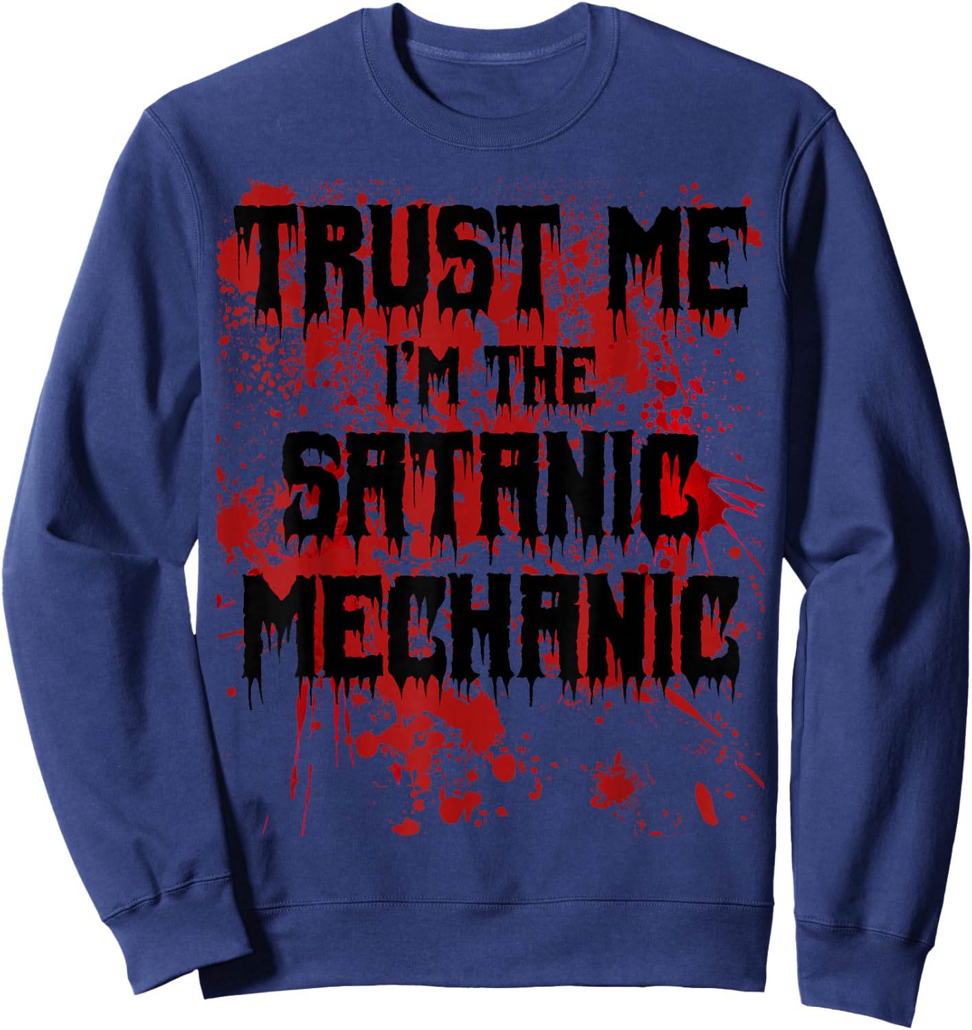 Bloody Trust Me I'm The Satanic Mechanic Scary Halloween Sweatshirt - Sweatshirt | Navy