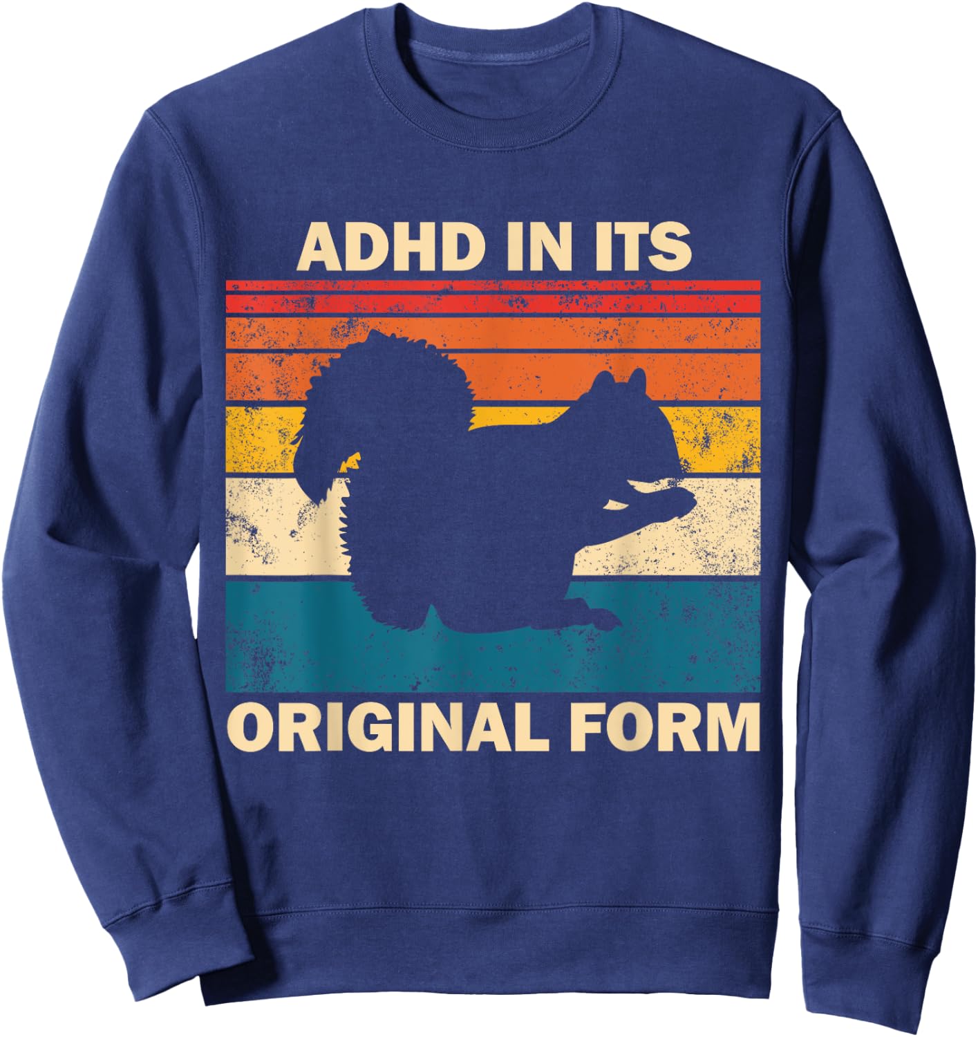 ADHD In Its Original Form Funny Squirrel Retro Squirrel Sweatshirt - Sweatshirt | Navy