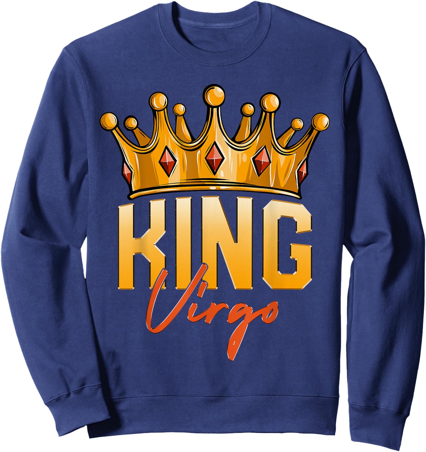 King Virgo Men Zodiac Birthday Crown Sweatshirt - Sweatshirt | Navy