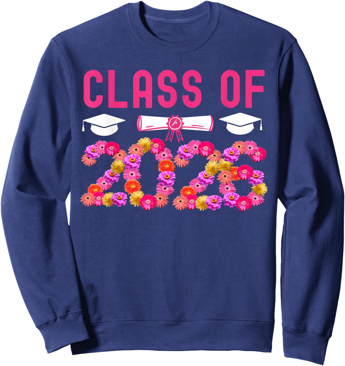 Class Of 2026 Senior Class Of 2026 Graduation Sweatshirt - Sweatshirt | Navy