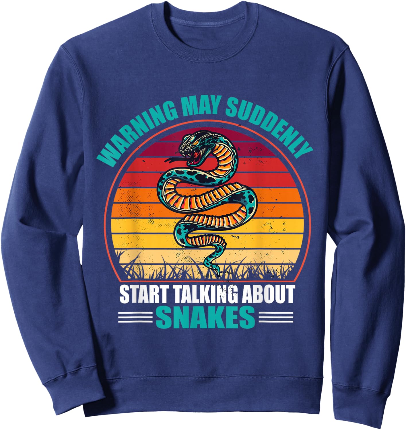 Warning May Suddenly Start Talking About Snakes Sweatshirt - Sweatshirt | Navy