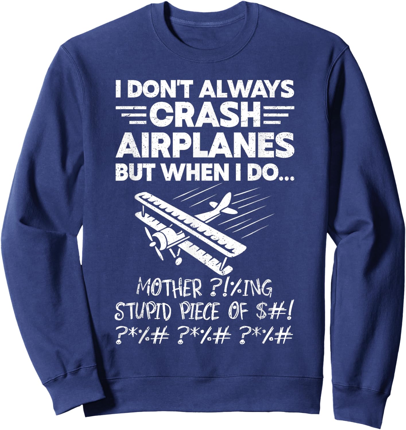 Model Airplane Crash Aviation Funny RC Plane Pilot Sweatshirt - Sweatshirt | Navy