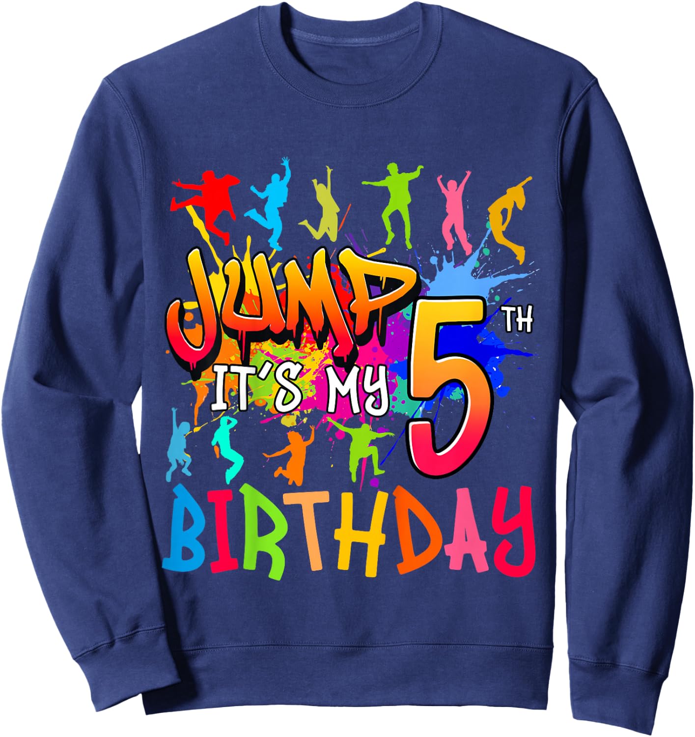 Let's Jump It's My 5th Birthday Trampoline Bday Matching Sweatshirt - Sweatshirt | Navy