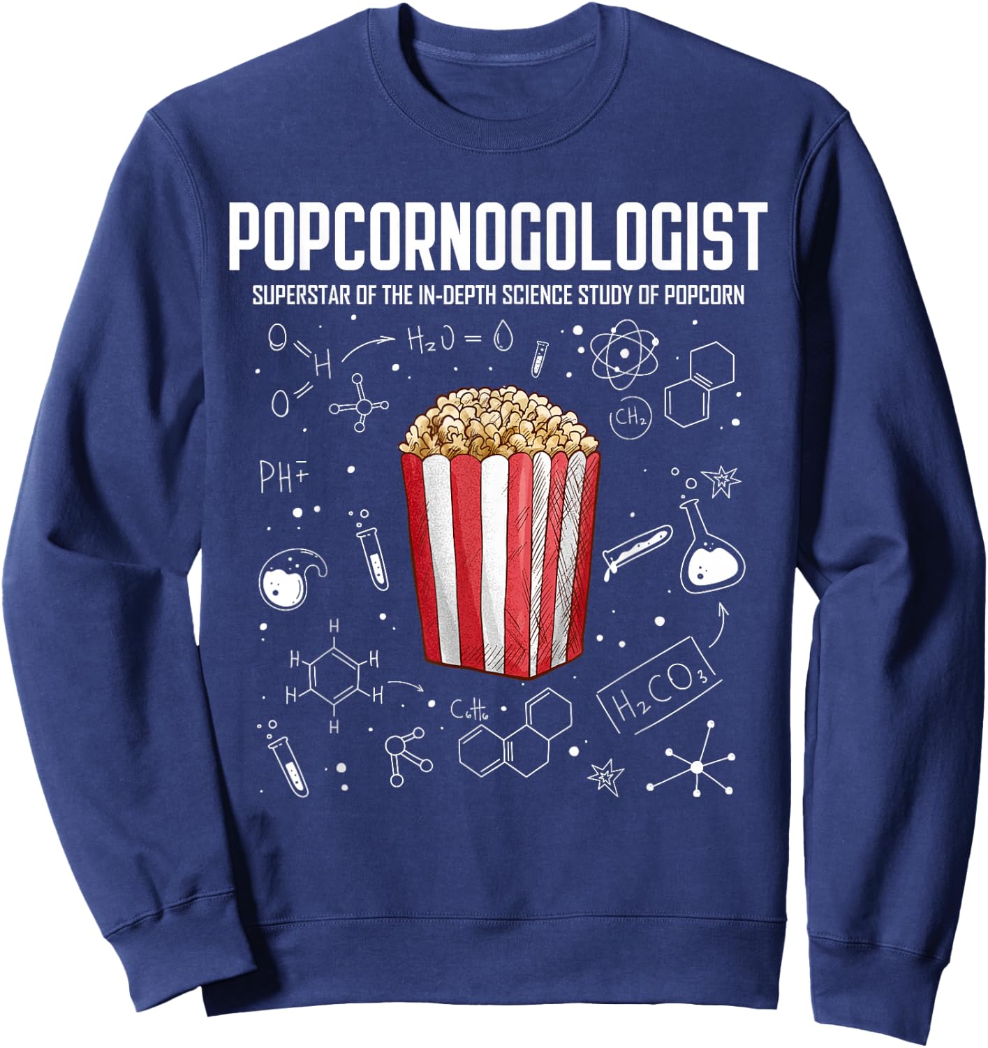 Cool Science - Popcornologist Study of Popcorn - Porcorn Sweatshirt - Sweatshirt | Navy
