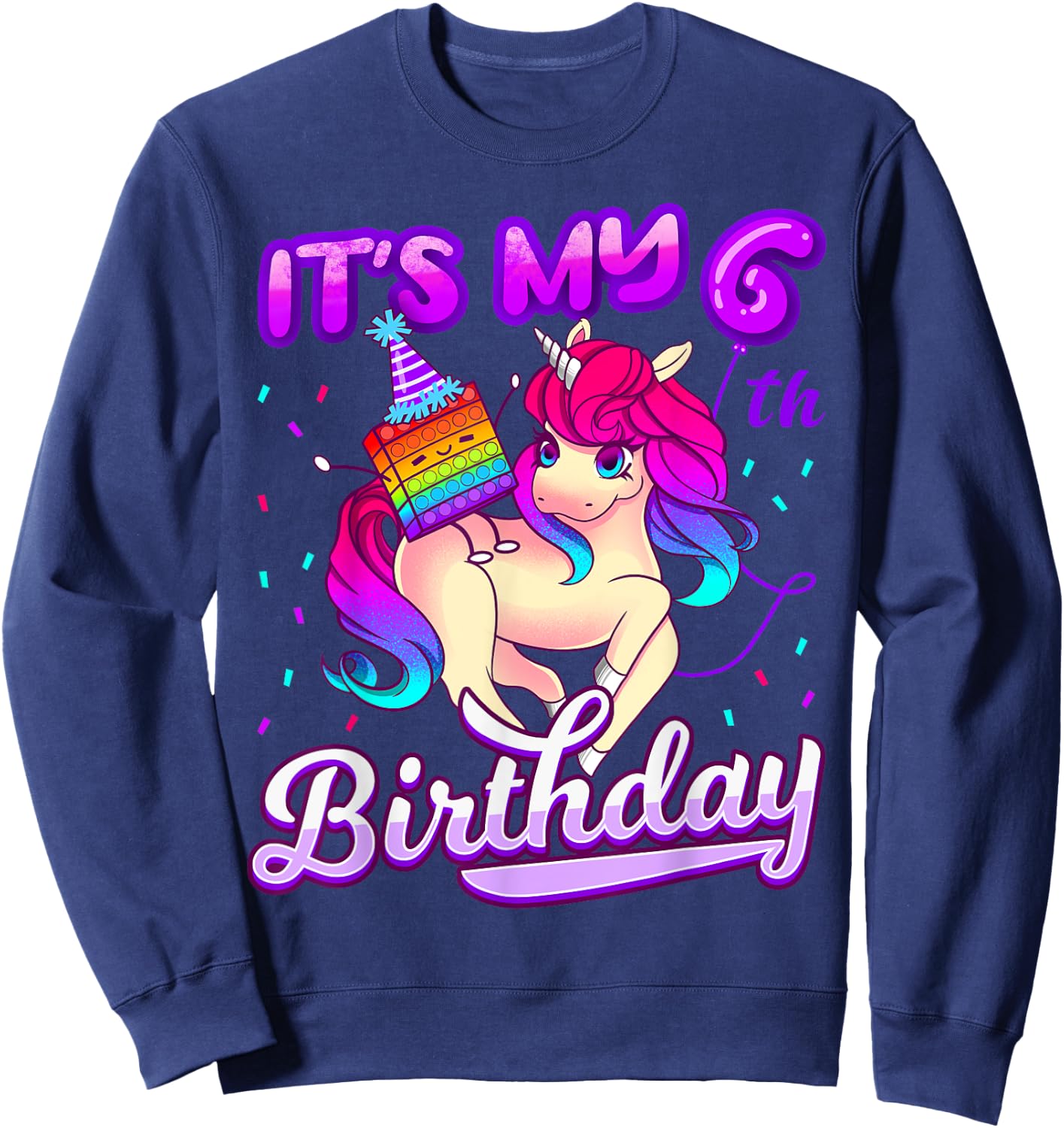 Birthday Girl 6 year old, it's my 6th Birthday, Unicorn Sweatshirt - Sweatshirt | Navy