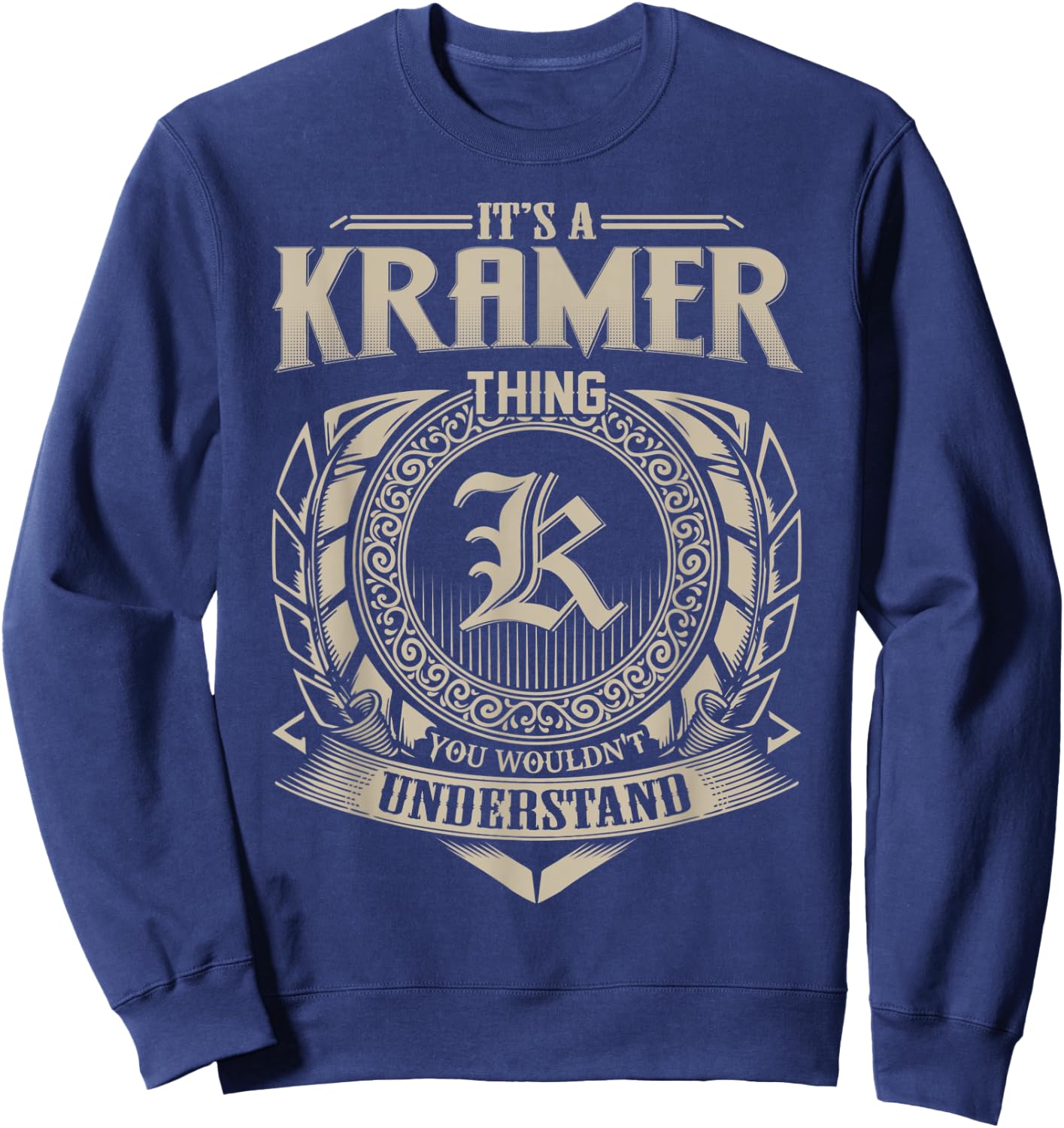 It's A KRAMER Thing You Wouldn't Understand Name Vintage Sweatshirt - Sweatshirt | Navy