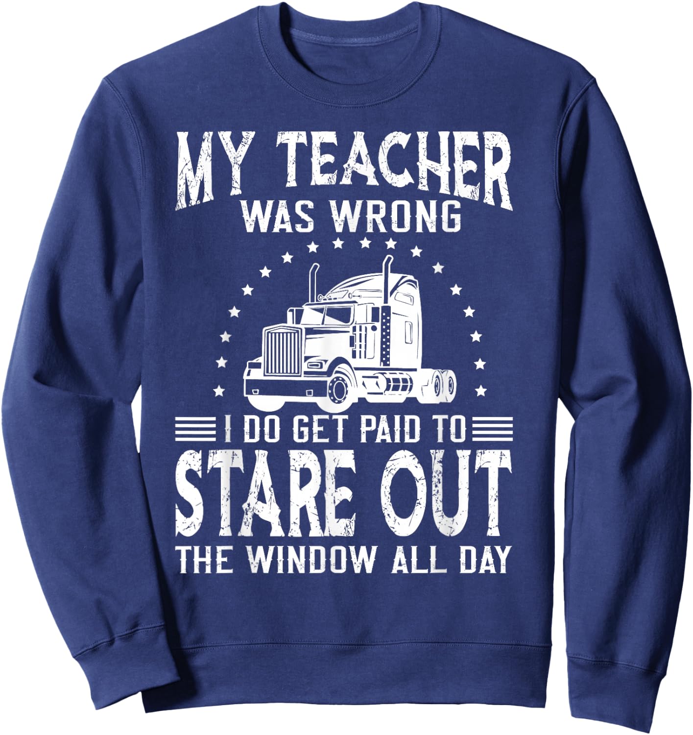 Funny Truck Driver T Shirts & Trucker Gift My Teacher was Wrong Trucker Black Men's Medium Classic Fit Short Sleeve Trucker Sweatshirt - Sweatshirt | Navy
