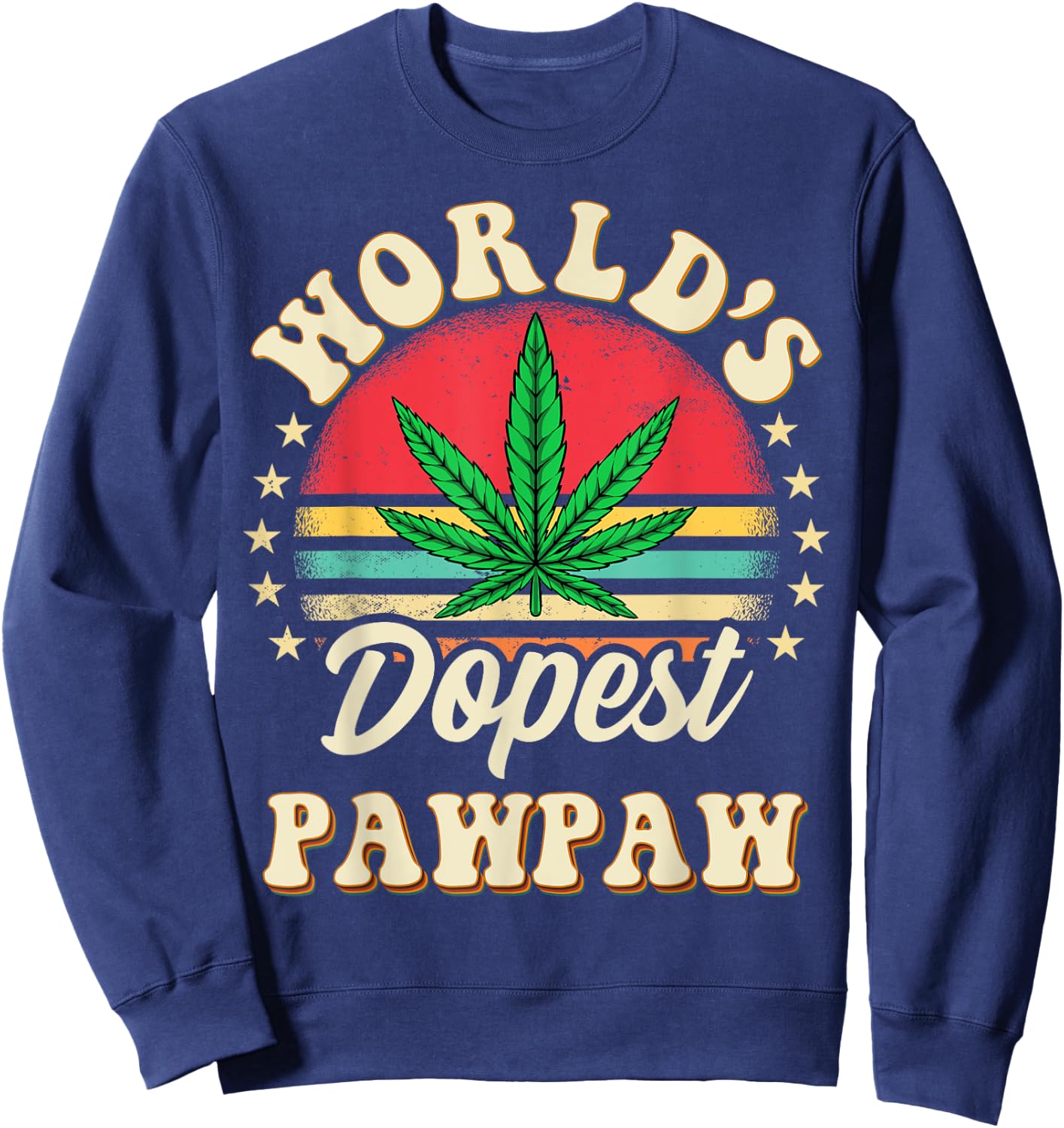 Funny 420 Weed Pot Vintage Matching Worlds Dopest Pawpaw Sweatshirt - Sweatshirt | Navy