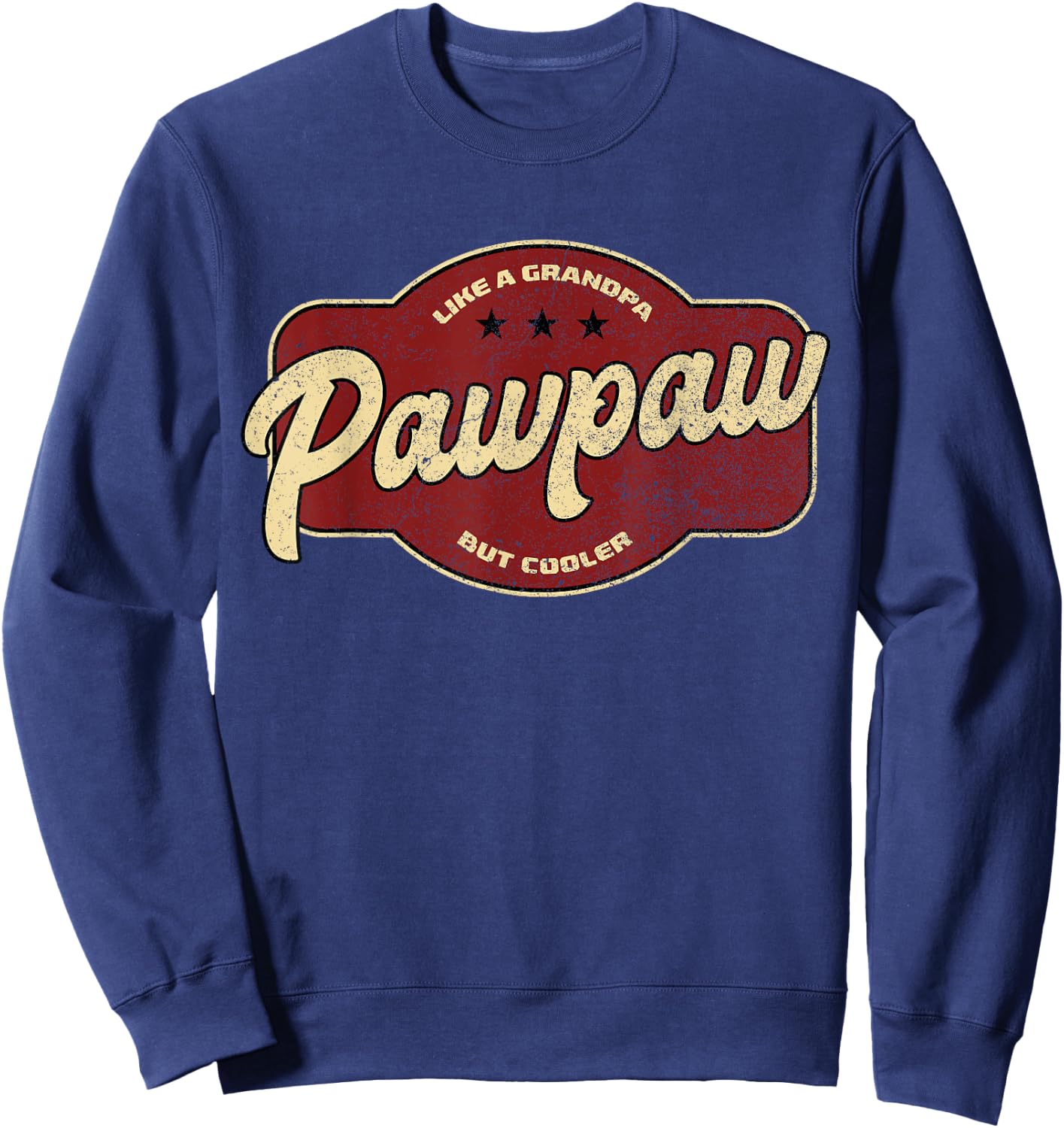 Vintage Pawpaw Like a Grandpa but Cooler - Grandpa Pawpaw Sweatshirt - Sweatshirt | Navy