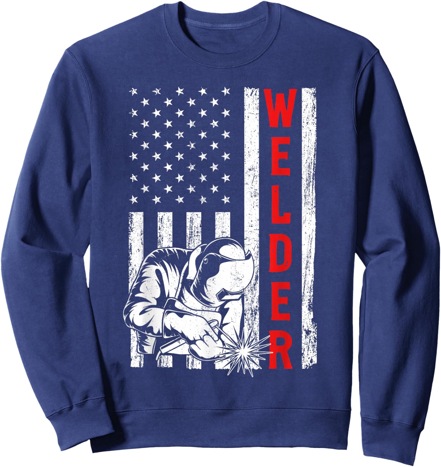 Welder USA American Flag Metalworking Welding Weld Sweatshirt - Sweatshirt | Navy