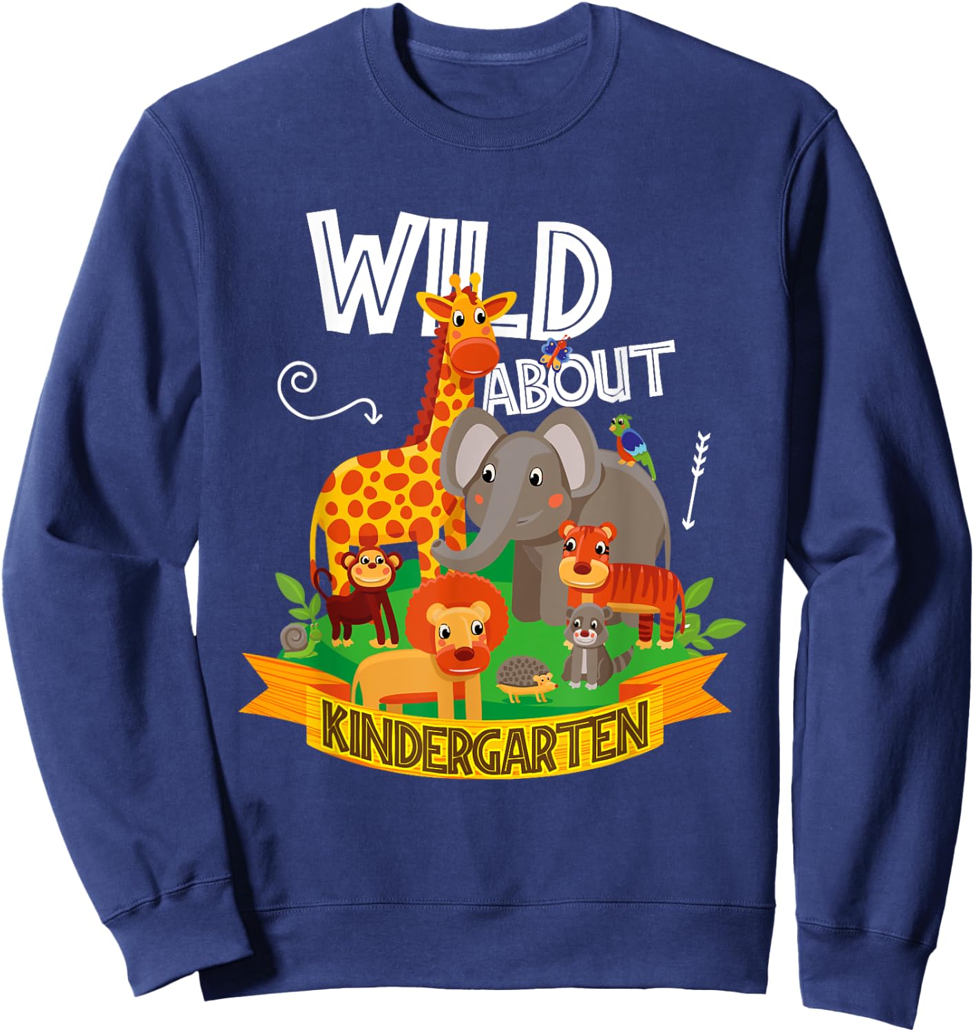 Wild About Kindergarten Funny Preschool Zoo Sweatshirt - Sweatshirt | Navy