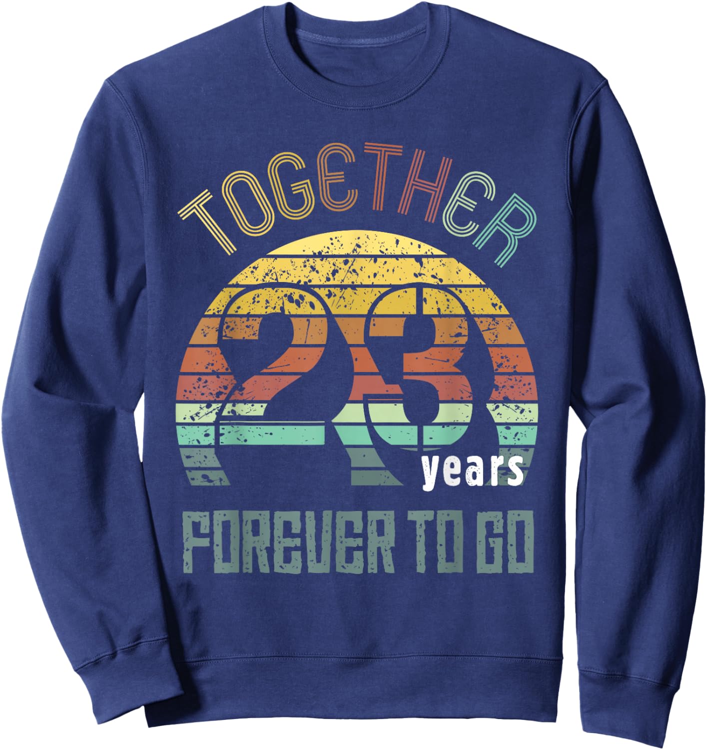 23 Wedding Anniversary for Couple Best 23rd Year of Marriage Sweatshirt - Sweatshirt | Navy
