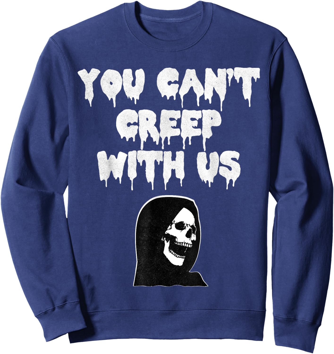 Scary Halloween You cant creep with us Sweatshirt - Sweatshirt | Navy