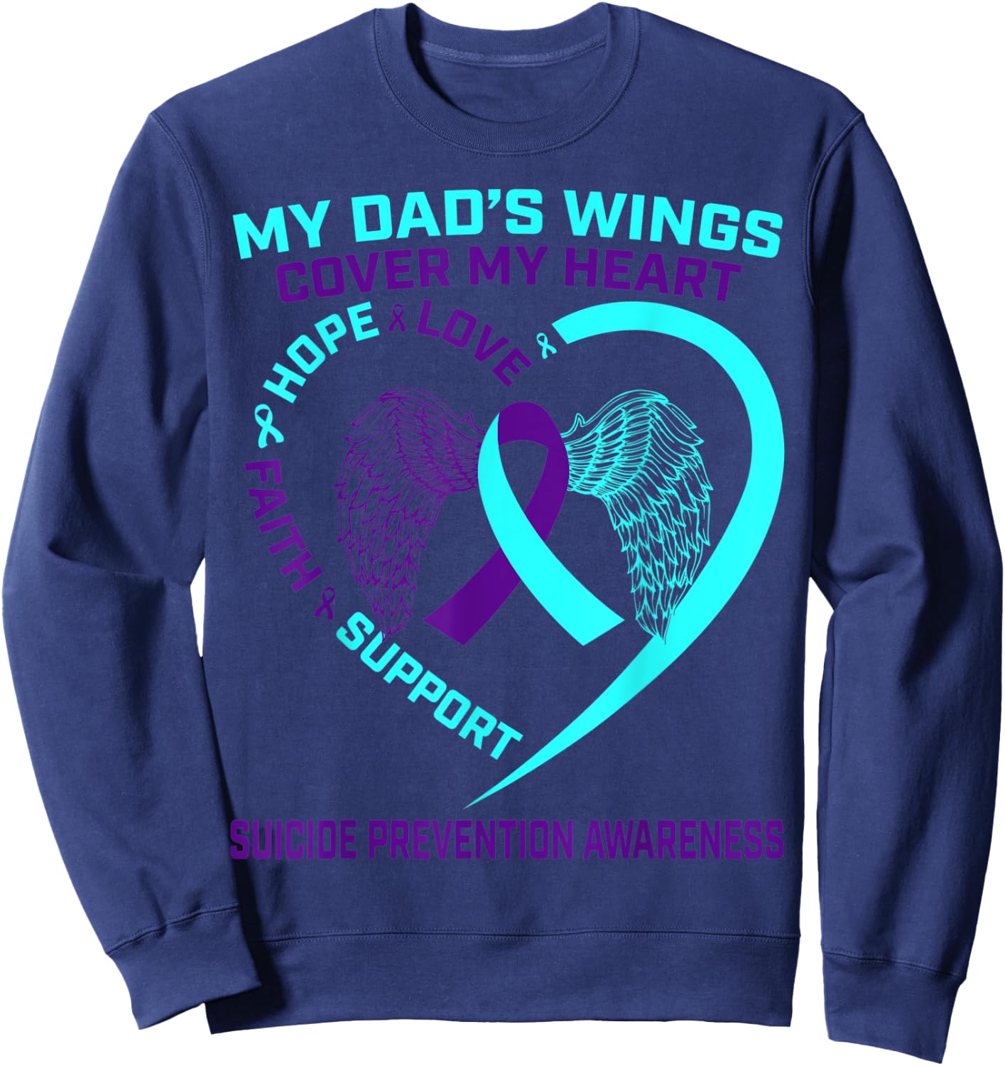 Teal Purple Suicide Prevention Awareness Dad Father Wings Sweatshirt - Sweatshirt | Navy