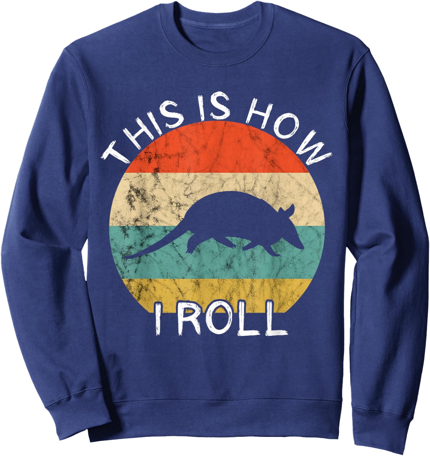 Armadillo This Is How I Roll Retro Vintage Sunset Wildlife Sweatshirt - Sweatshirt | Navy