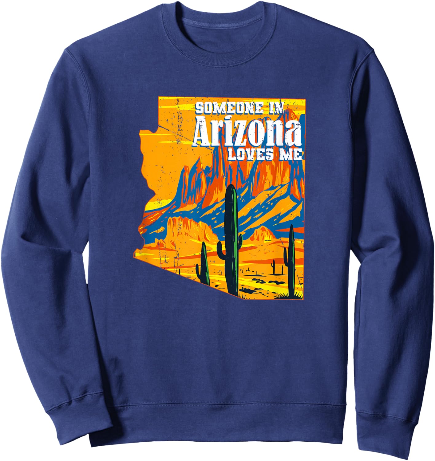 Someone In Arizona Loves Me Vintage Retro US State Sweatshirt - Sweatshirt | Navy