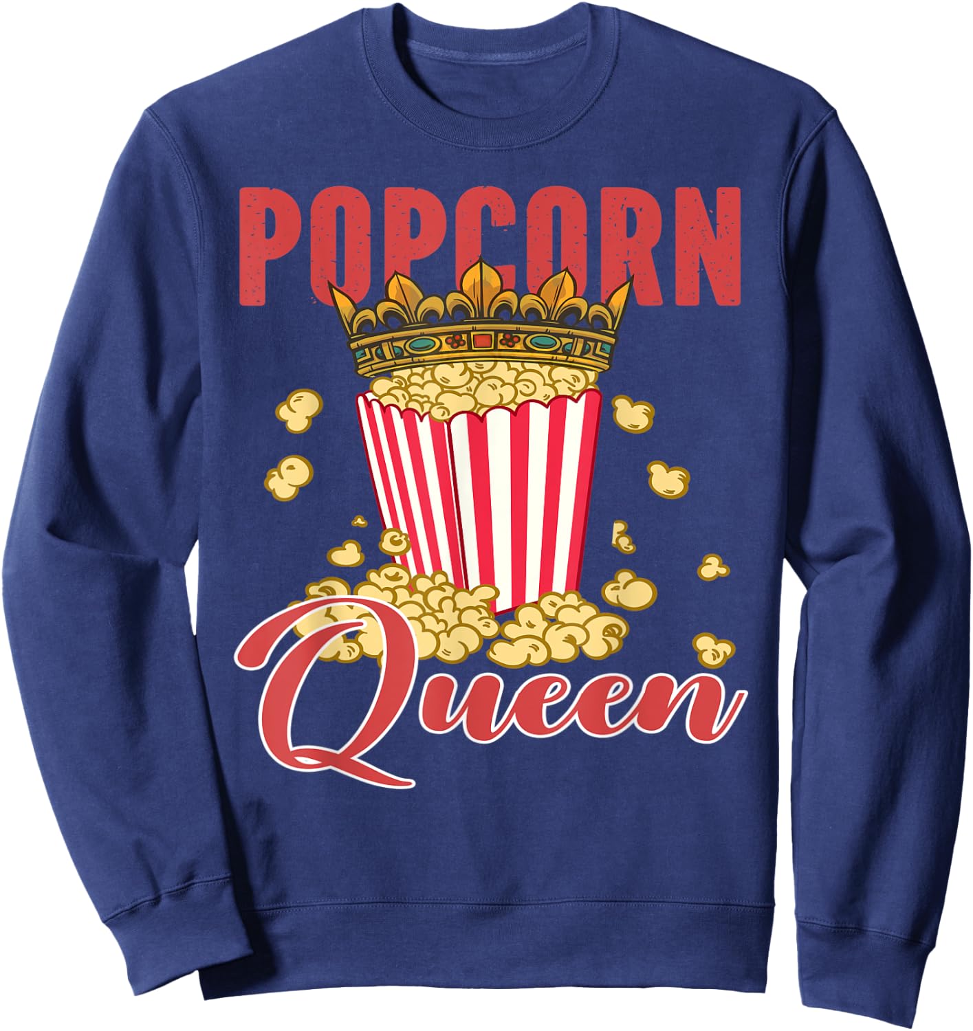Popcorn Queen Popcorn Lover Costume Sweatshirt - Sweatshirt | Navy