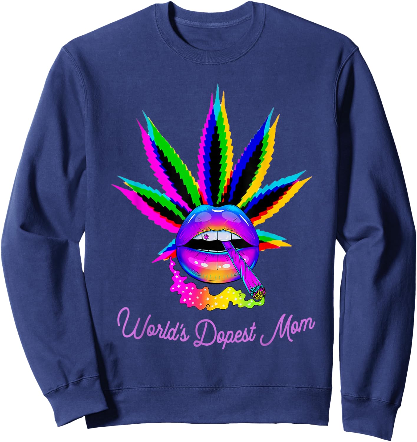 World's Dopest Mom Weed Leaf Marijuana Mothers Day Sweatshirt - Sweatshirt | Navy