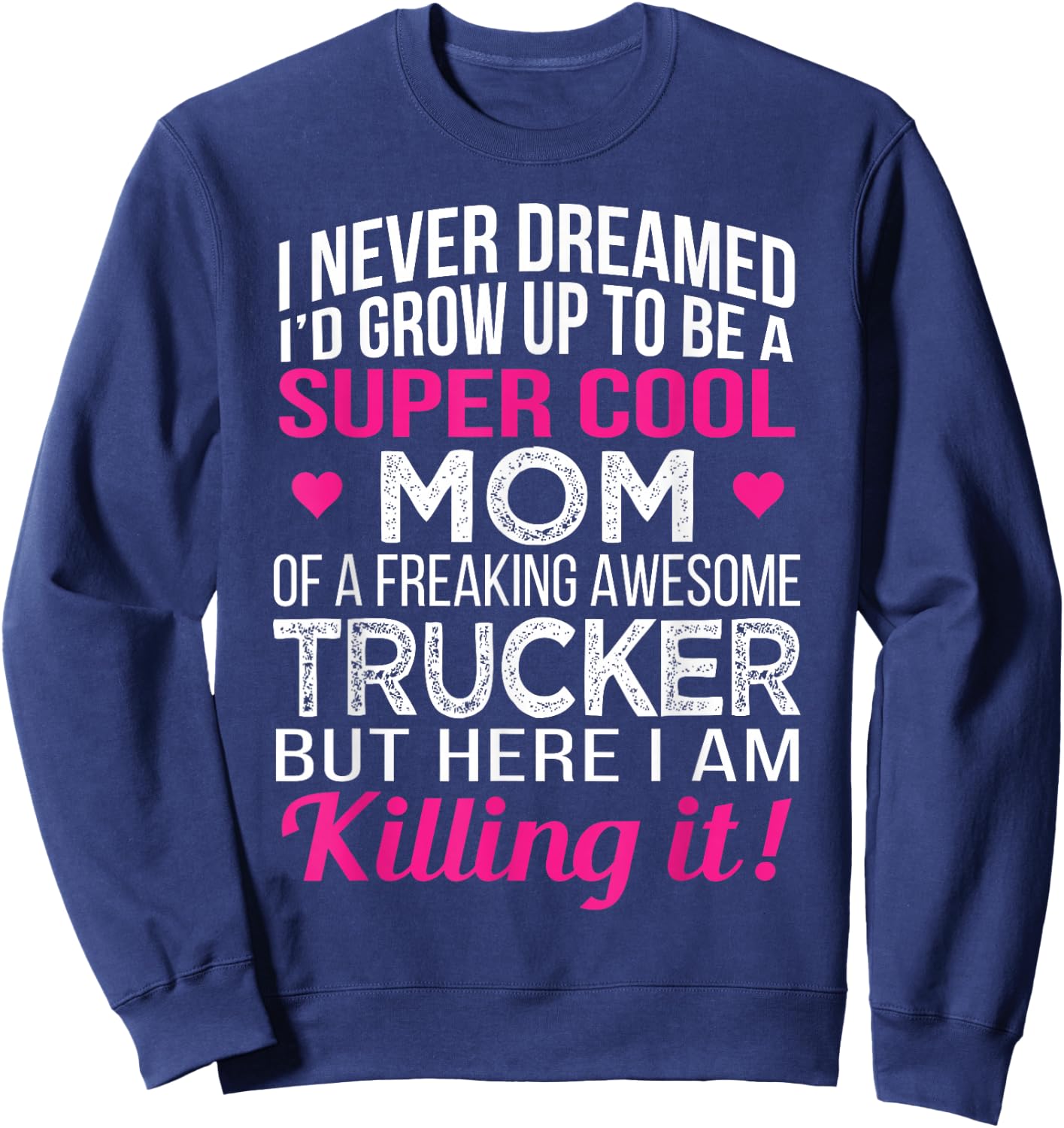 Mom of Freaking Awesome Trucker Mother's Day Sweatshirt - Sweatshirt | Navy