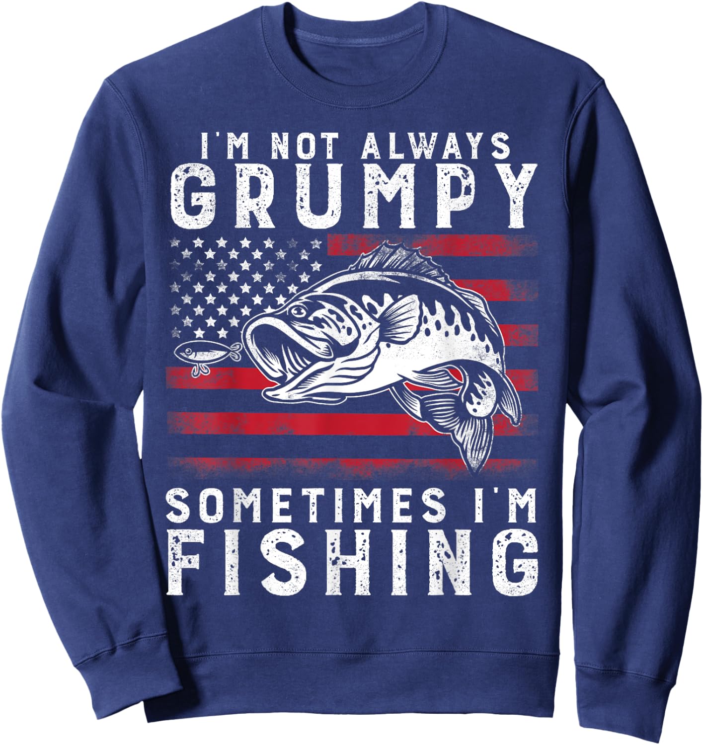 I'm Not Always Grumpy Sometimes I'm Fishing Vintage USA Flag Sweatshirt - Sweatshirt | Navy