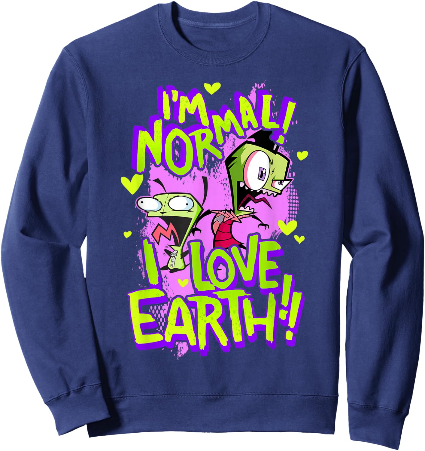 Invader Zim I'm Normal I Love Earth Day Sweatshirt - Sweatshirt | Navy
