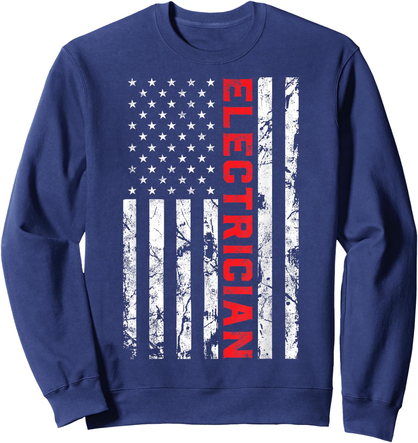 Electrician Patriotic American flag electrician father day Sweatshirt - Sweatshirt | Navy