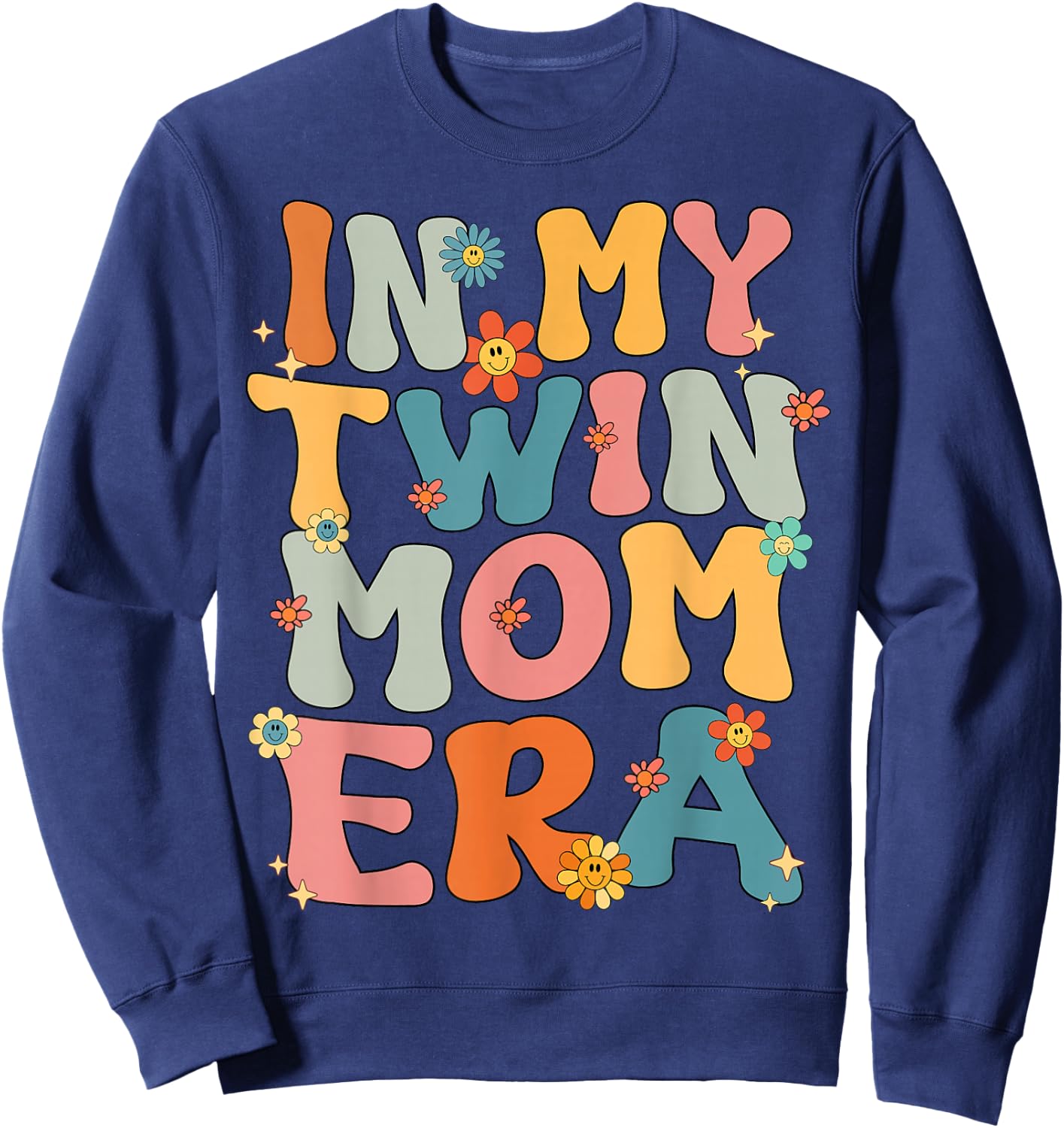 In My Twin Mom Era Groovy Retro Twin Mom Cute Black Twin Mom Era Mother's Day Birthday Casual Modern Floral Letter Print Short Sleeve Small Sweatshirt - Sweatshirt | Navy