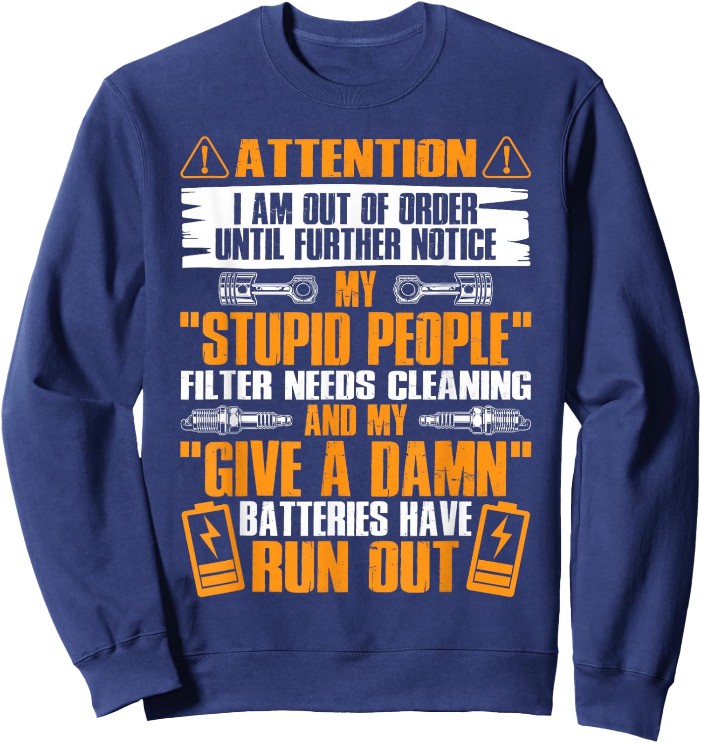 My Stupid People Filter Needs Cleaning Funny Mechanic Sweatshirt - Sweatshirt | Navy