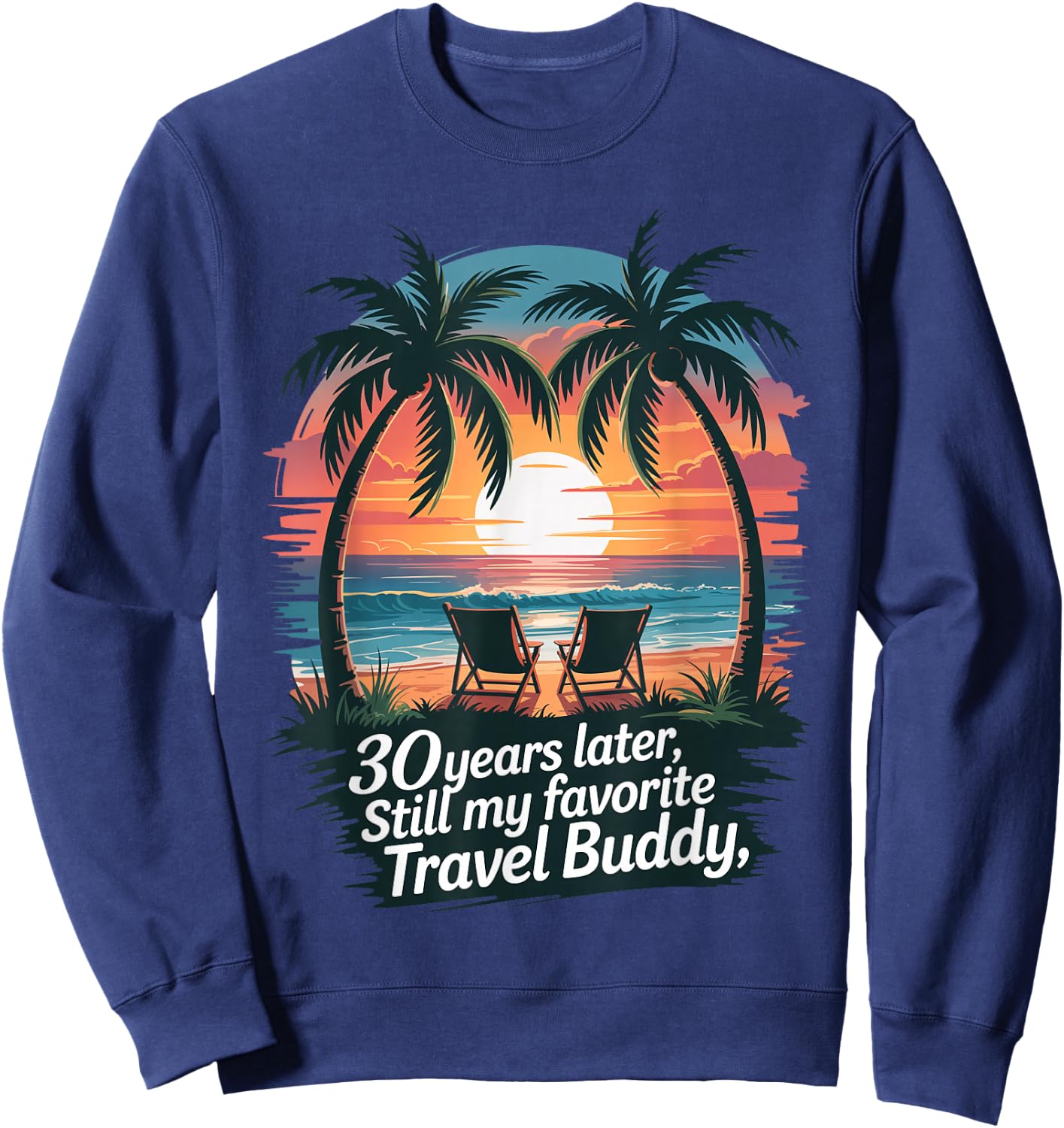 30th Wedding Anniversary Shirt Summer Vacation Beach Trip Sweatshirt - Sweatshirt | Navy