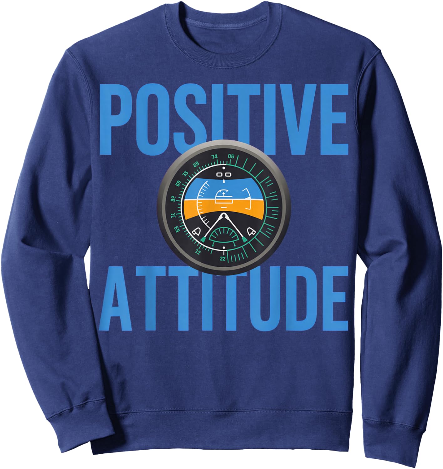 Positive Attitude Pilot Attitude Indicator Aviation Sweatshirt - Sweatshirt | Navy
