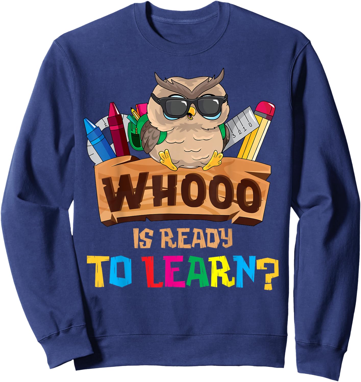 Whooo Is Ready To Learn Owl Back To School Teacher First Day Men Women Girls Kids Sweatshirt - Sweatshirt | Navy