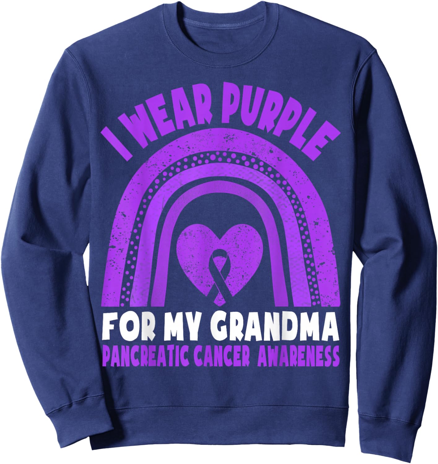 I Wear Purple For My Grandma Pancreatic Cancer Awareness Sweatshirt - Sweatshirt | Navy