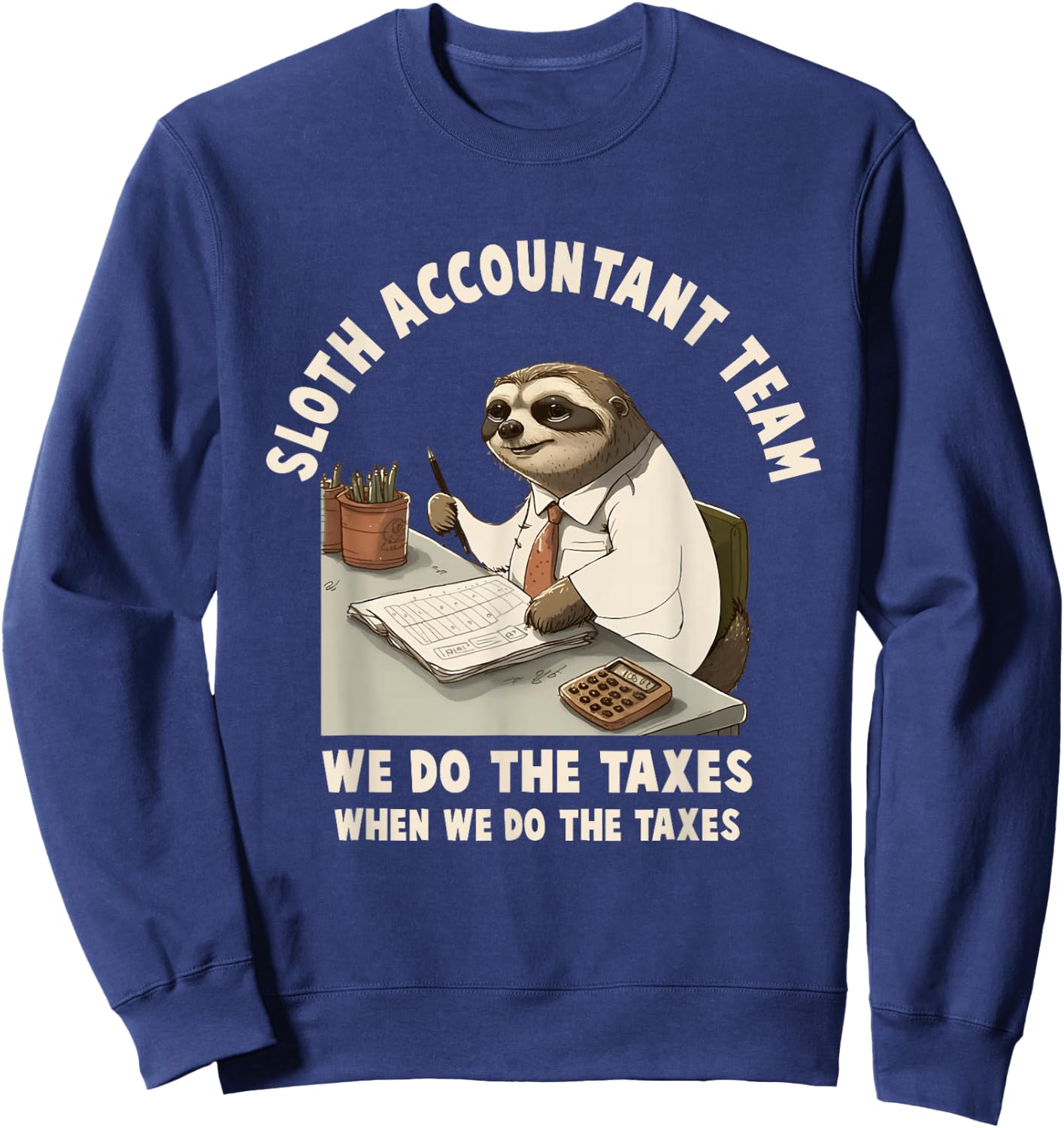 Accountant Tax Season Day Accounting Taxation Sweatshirt - Sweatshirt | Navy