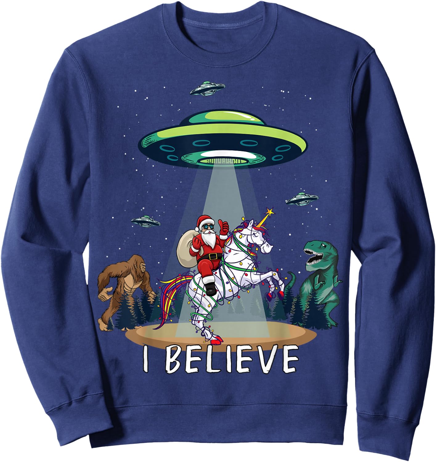 Believe Bigfoot Dinosaur Alien UFO Santa Riding On Unicorn Sweatshirt - Sweatshirt | Navy