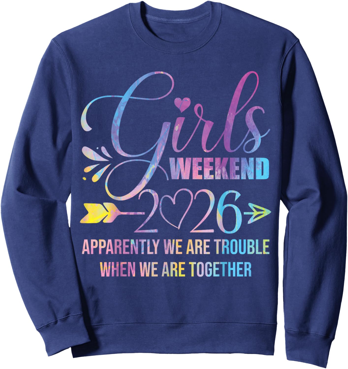 Girls Weekend Women We Are Trouble Girls Trip 2026 Sweatshirt - Sweatshirt | Navy
